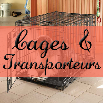 Cages & Transporteurs