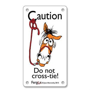 Fergus Stall Sign ''Do Not Cross Tie''